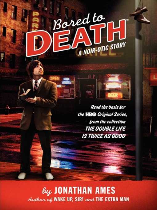 Title details for Bored to Death by Jonathan Ames - Wait list